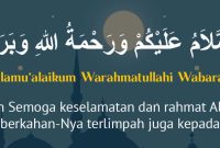 Wassalamualaikum Warahmatullahi Wabarakatuh Beserta Artinya